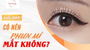 Có nên phun mí mắt không