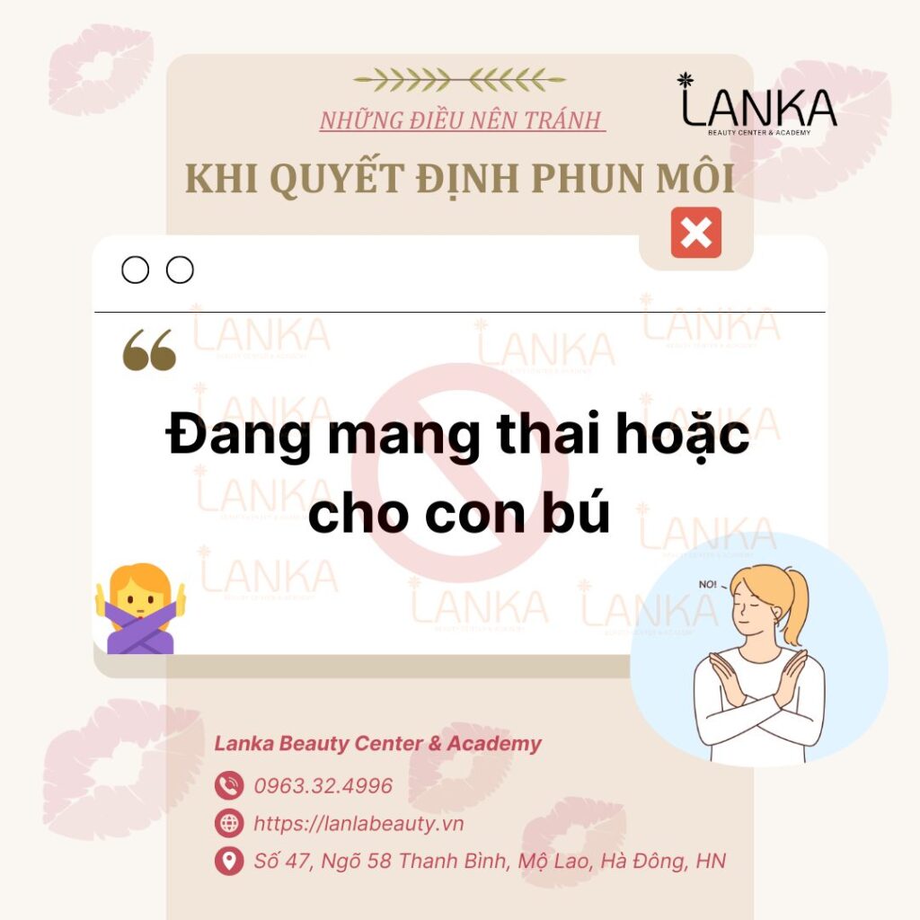 Phụ nữ đang mang thai hoặc cho con bú thì không nên xăm môi